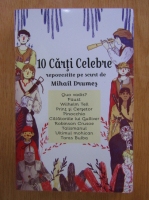 Mihail Drumes - 10 Carti Celebre