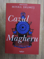 Mihail Drumes - Cazul Magheru