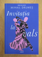 Mihail Drumes - Invitatia la vals