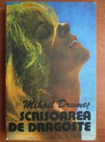 Mihail Drumes - Scrisoarea de dragoste