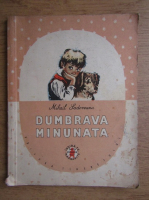 Mihail Sadoveanu - Dumbrava minunata