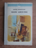 Mihail Sadoveanu - Hanu Ancutei