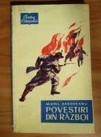 Mihail Sadoveanu - Povestiri din razboi