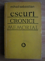 Mihail Sebastian - Eseuri, cronici, memorial