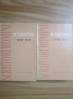 Mihail Sebastian - Opere alese (2 volume)