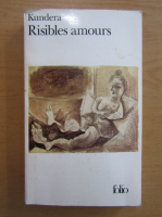 Milan Kundera - Risibles amours