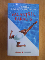 Miranda Beverly Whittemore - Vacanta in paradis