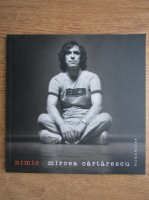 Mircea Cartarescu - Nimic