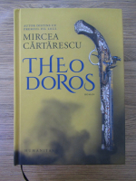 Mircea Cartarescu - Theodoros