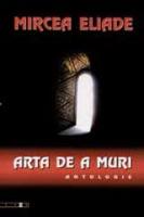 Mircea Eliade - Arta de a muri