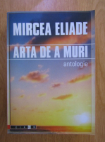 Mircea Eliade - Arta de a muri