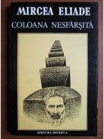 Mircea Eliade - Coloana nesfarsita