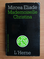 Mircea Eliade - Mademoiselle Christina