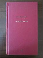 Mircea Eliade - Nunta in cer