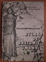 Mircea Ifrim, Gh. Niculescu, N. Bareliuc - Atlas de anatomie umana (volumul 3)