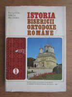 Mircea Pacurariu - Istoria Bisericii Ortodoxe Romane (volumul 1)