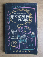 Mircea Sintimbreanu - Recreatia mare