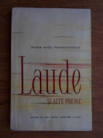 Miron Radu Paraschivescu - Laude si alte poeme