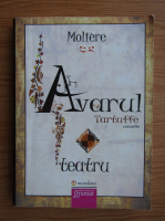 Moliere - Avarul. Tartuffe