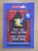 Mult zgomot pentru nimic (editie bilingva)