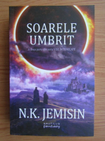 N. K. Jemisin - Soarele umbrit