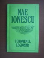 Nae Ionescu - Fenomenul legionar