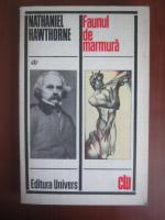 Nathaniel Hawthorne - Faunul de marmura