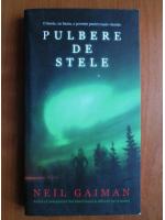 Neil Gaiman - Pulbere de stele