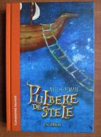 Neil Gaiman - Pulbere de stele