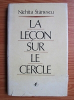 Nichita Stanescu - La lecon sur le cercle