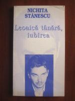 Nichita Stanescu - Leoaica tanara, iubirea