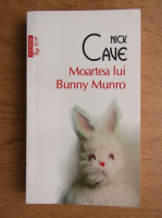 Nick Cave - Moartea lui Bunny Munro