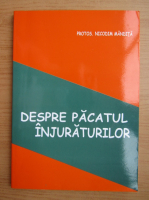 Nicodim Mandita - Despre pacatul injuraturilor