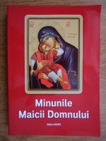 Nicodim Mandita - Minunile Maicii Domnului