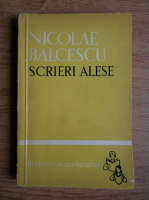 Nicolae Balcescu - Scrieri alese