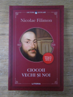 Nicolae Filimon - Ciocoii vechi si noi