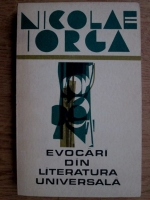 Nicolae Iorga - Evocari din literatura universala