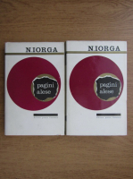 Nicolae Iorga - Pagini alese (2 volume)