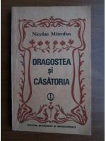 Nicolae Mitrofan - Dragostea si casatoria