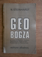 Nicolae Steinhardt - Geo Bogza un poet al efectelor, exaltarii, grandiosului, solemnitatii, exuberantei si patetismului