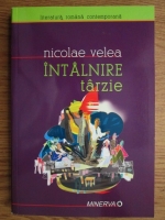 Nicolae Velea - Intalnire tarzie