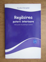 Niculina Gheorghita - Regasirea puterii interioare