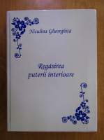 Niculina Gheorghita - Regasirea puterii interioare