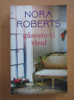 Nora Roberts - Gaseste-ti visul