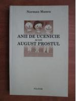 Norman Manea - Anii de ucenicie ai lui August Prostul