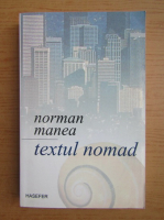 Norman Manea - Textul nomad