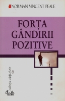 Norman Vincent Peale - Forta gandirii pozitive