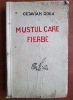 Octavian Goga - Mustul care fierbe