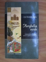 Octavian Simu - Herghelia verde. Insemnarile vraciului Sofur despre Timur Lenk