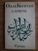 Omar Khayyam - Catrene (talmacite de George Dan)